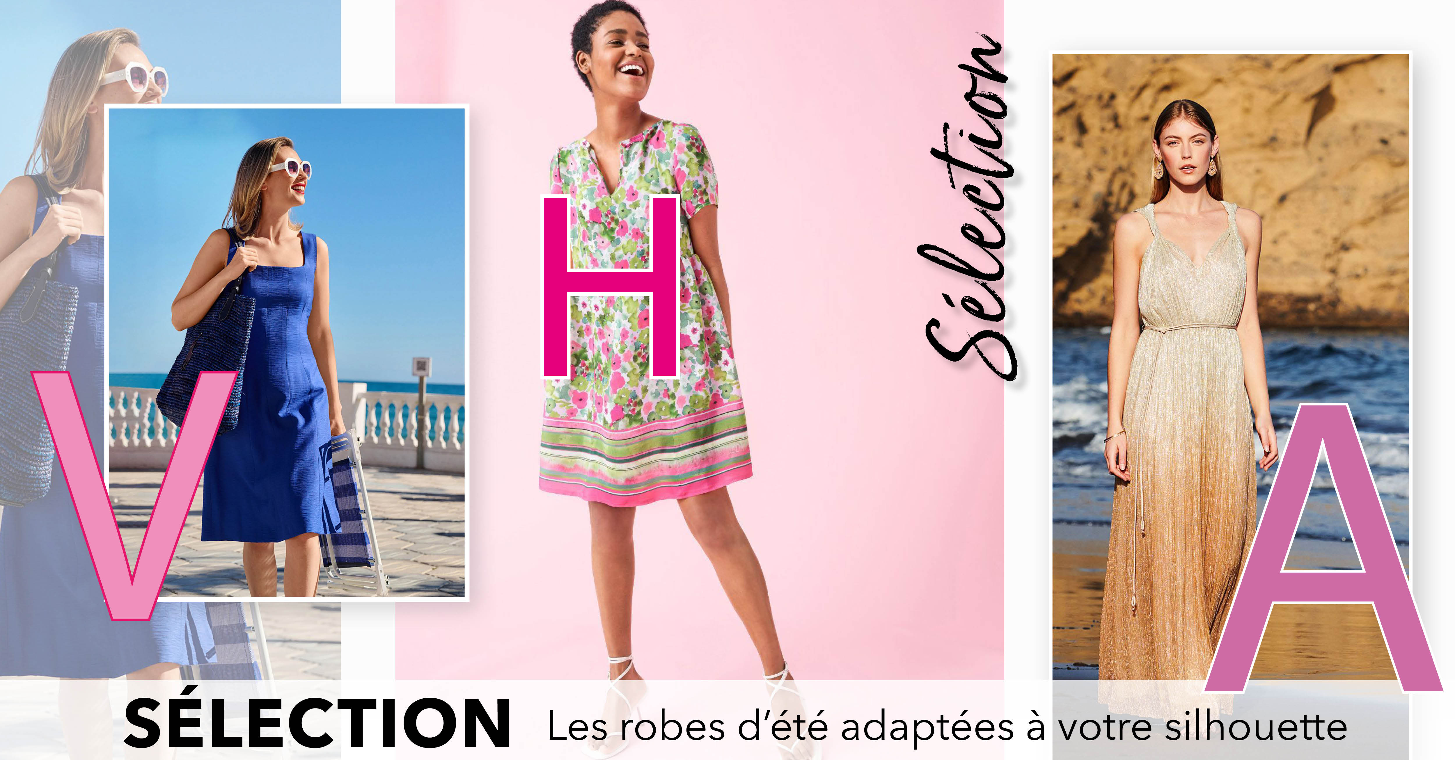 Sélection - Les robes d'été adaptées à votre silhouette !