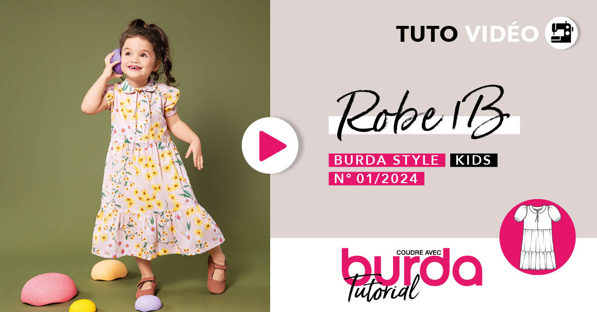 Tuto vidéo : robe pour enfant en voile 1B - burda style kids n°1/2024